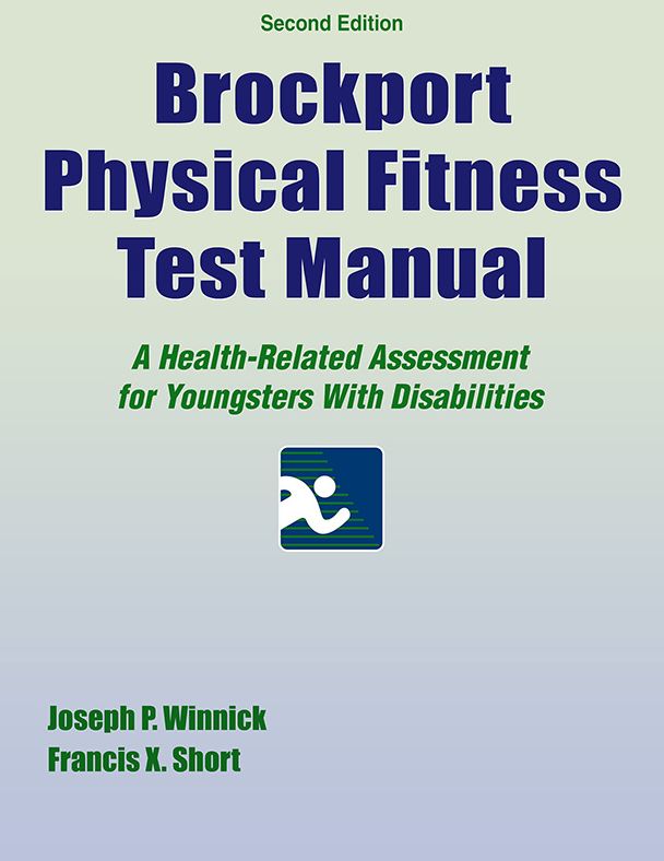 Brockport Physical Fitness Test Manual 2nd Edition: A Health-Related Assessment for Youngsters With Disabilities (ENHANCED EDITION)