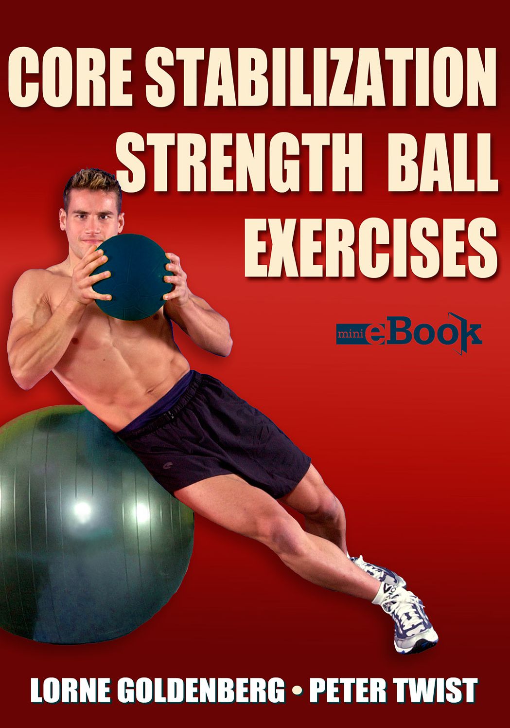 Core Stabilization Strength Ball Exercises
