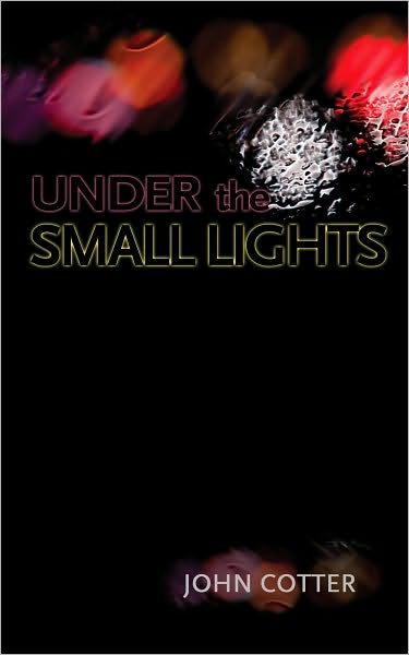 Under the Small Lights: A Novella