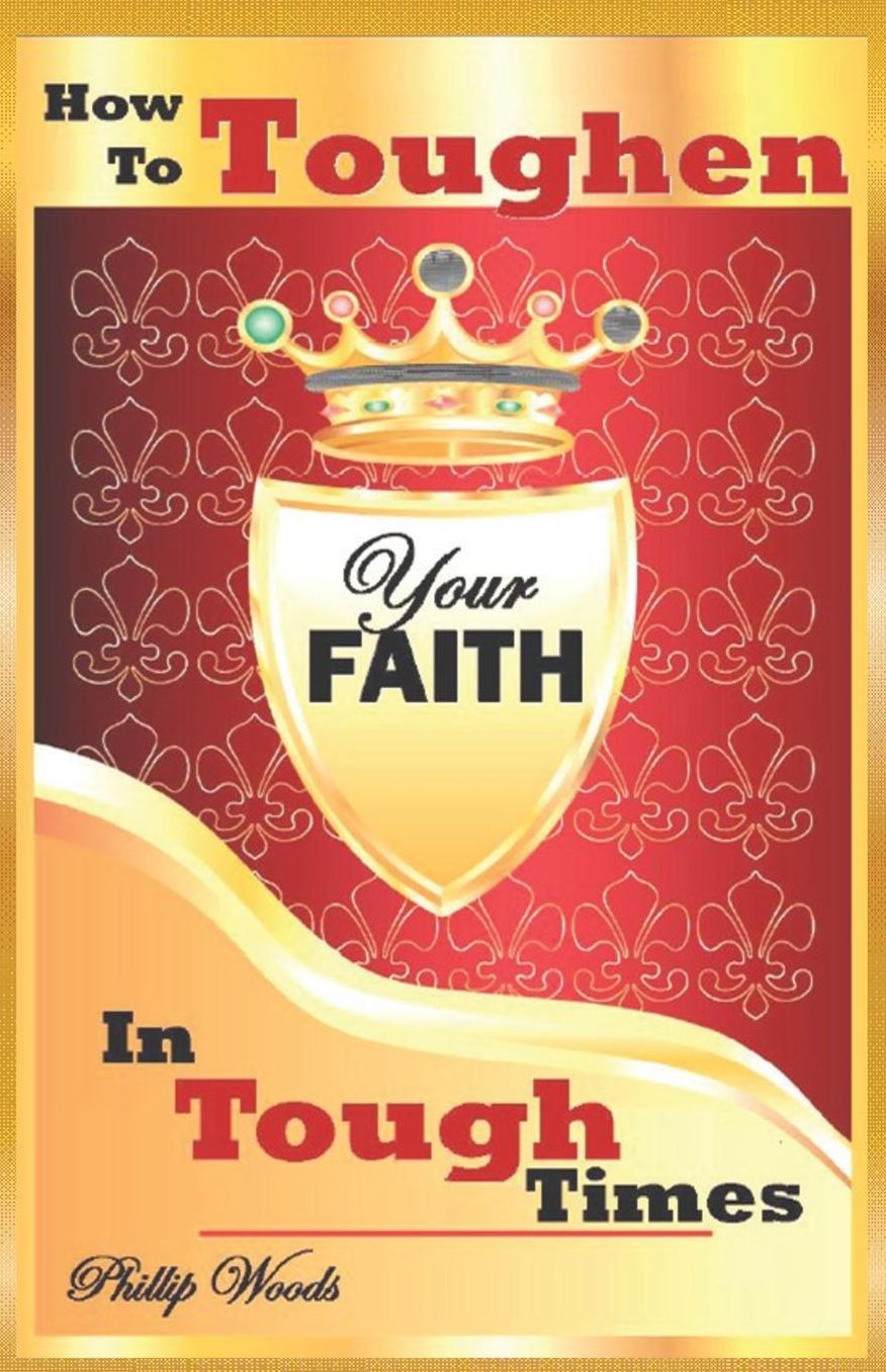 How to Toughen Your Faith for Tough Times
