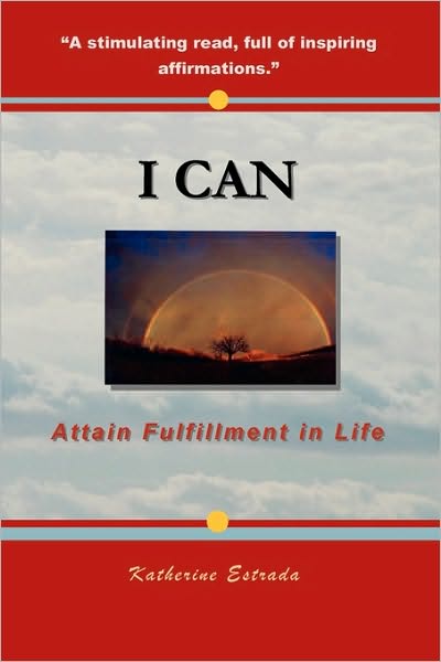 I Can: Attain Fulfillment in Life