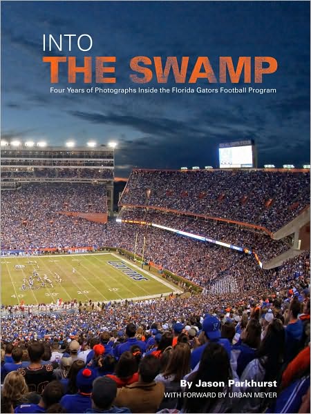 Into the Swamp: Four Years of Photographs Inside the Florida Gators Football Program