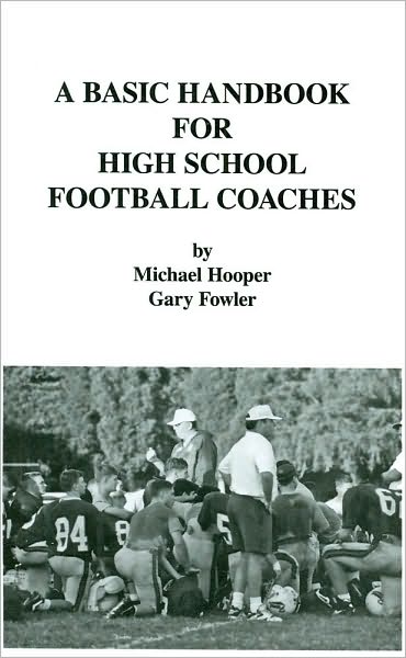 A Basic Handbook for High School Football Coaches