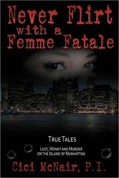Never Flirt With A Femme Fatale