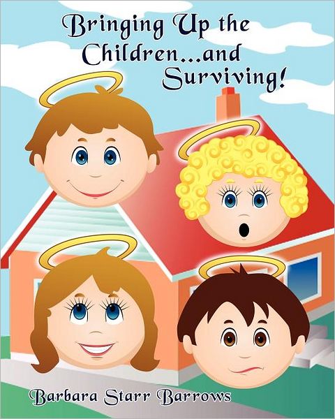 Bringing Up The Children...And Surviving!