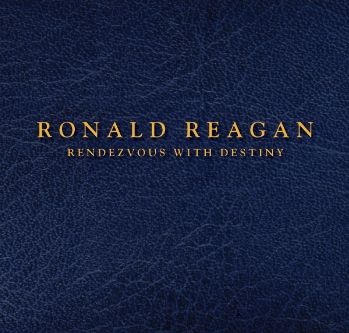 Ronald Reagan: Rendezvous with Destiny