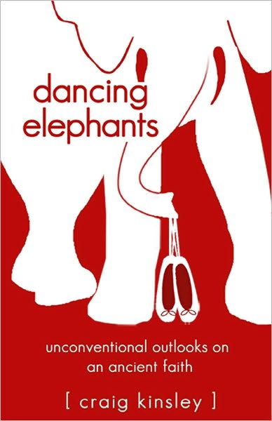 Dancing Elephants: Unconventional Outlooks on an Ancient Faith