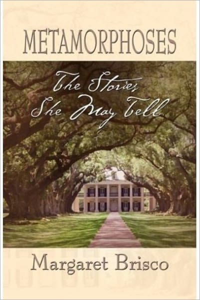 Metamorphoses: The Stories She May Tell