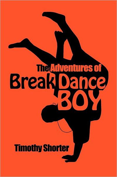 The Adventures Of Breakdance Boy