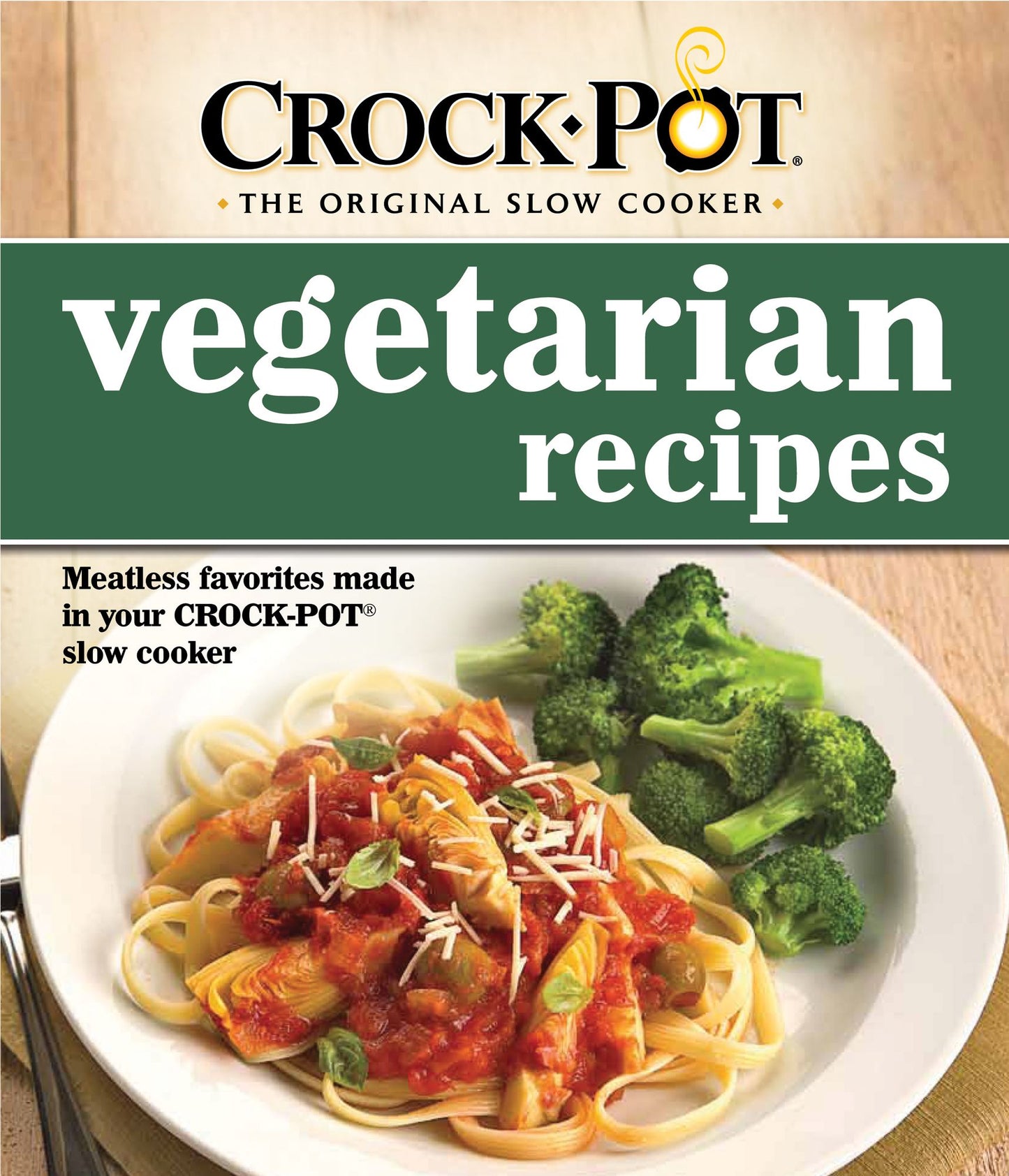 Crock Pot: Vegetarian Recipes