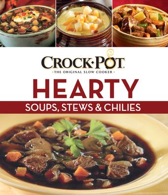 Crock-Pot Hearty Soups and Stews