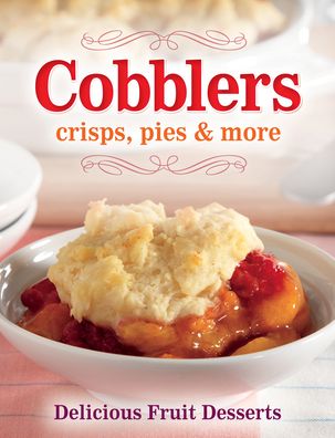 Cobblers, Crisps, Pies and More