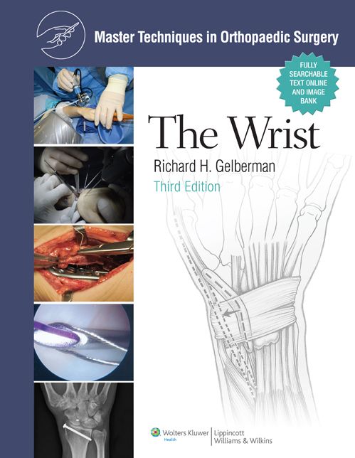 Master Techniques in Orthopaedic Surgery: The Wrist: The Wrist