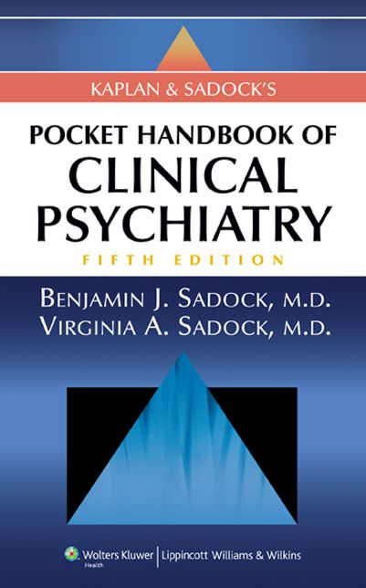 Kaplan and Sadock's Pocket Handbook of Clinical Psychiatry