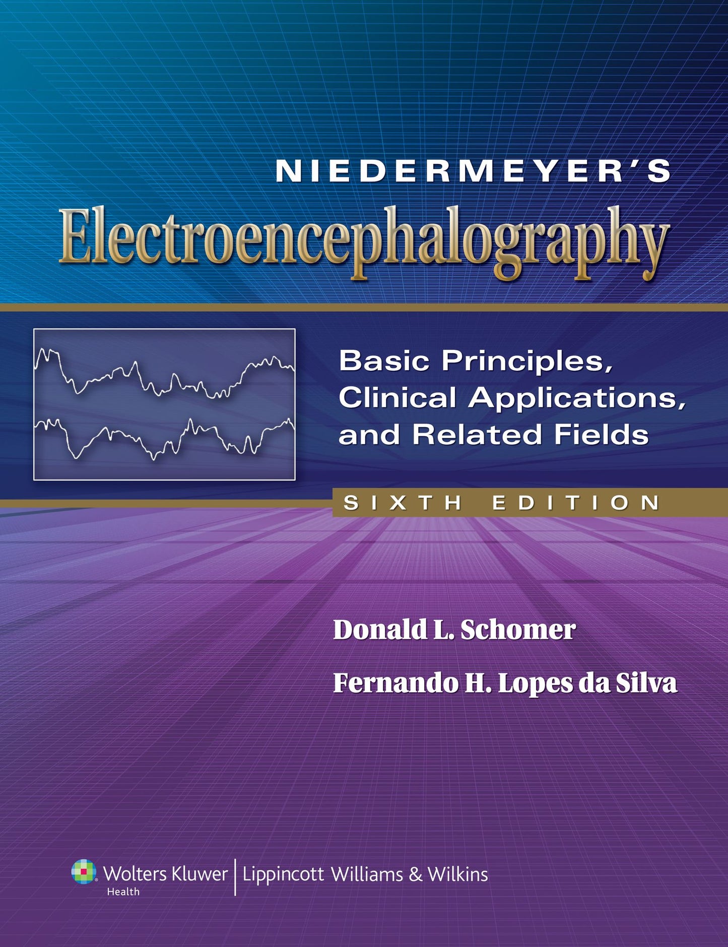 Niedermeyer's Electroencephalography: Basic Principles, Clinical Applications, and Related Fields
