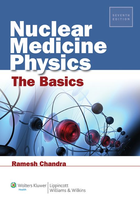 Nuclear Medicine Physics: The Basics: The Basics