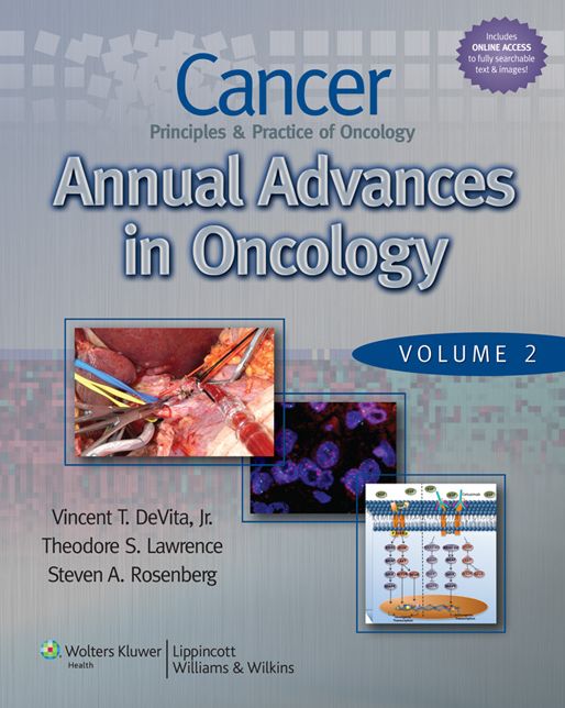 Cancer: Principles & Practice of Oncology: Annual Advances in Oncology