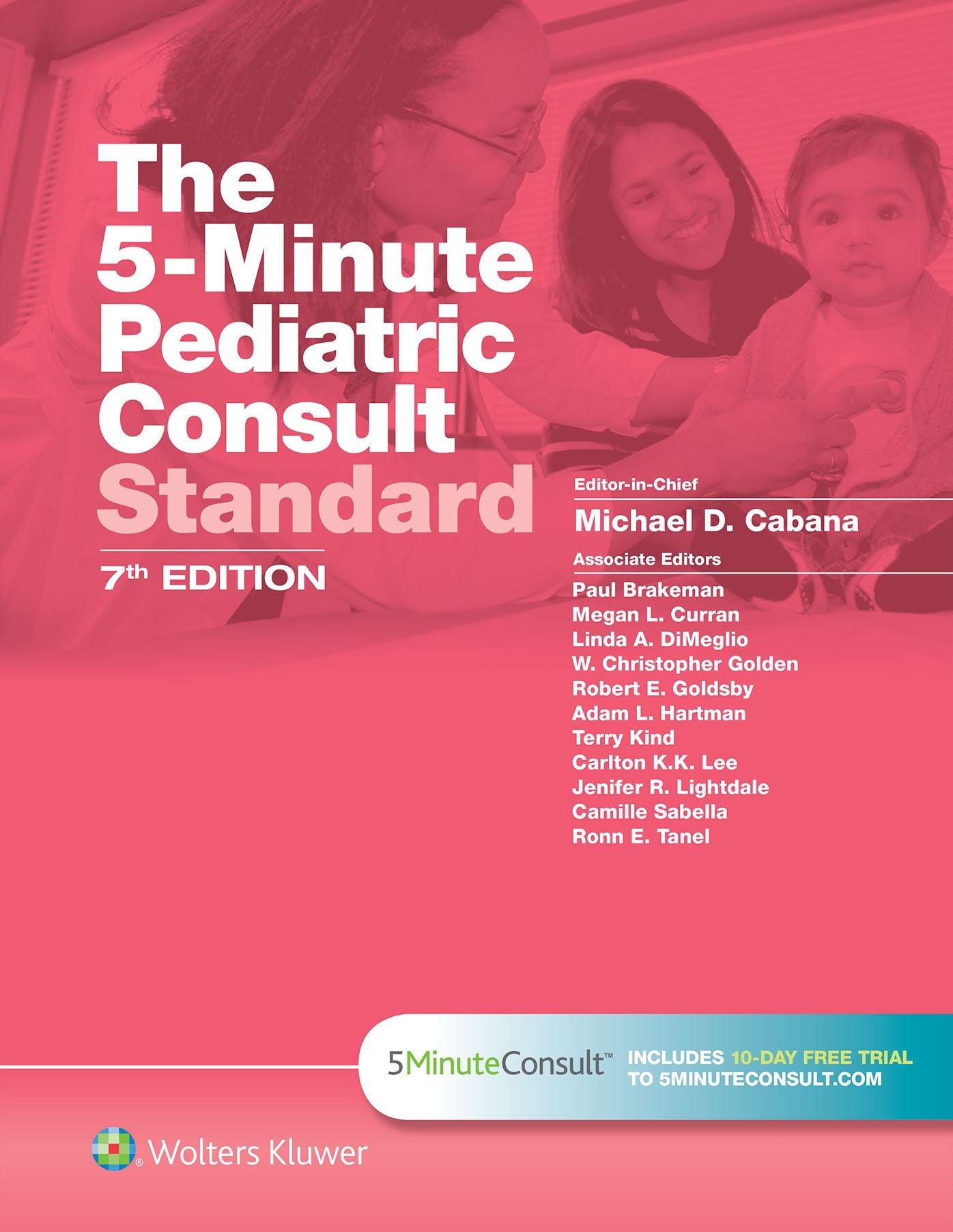 The 5-Minute Pediatric Consult Standard Edition: 10-day Enhanced Online Access + Print