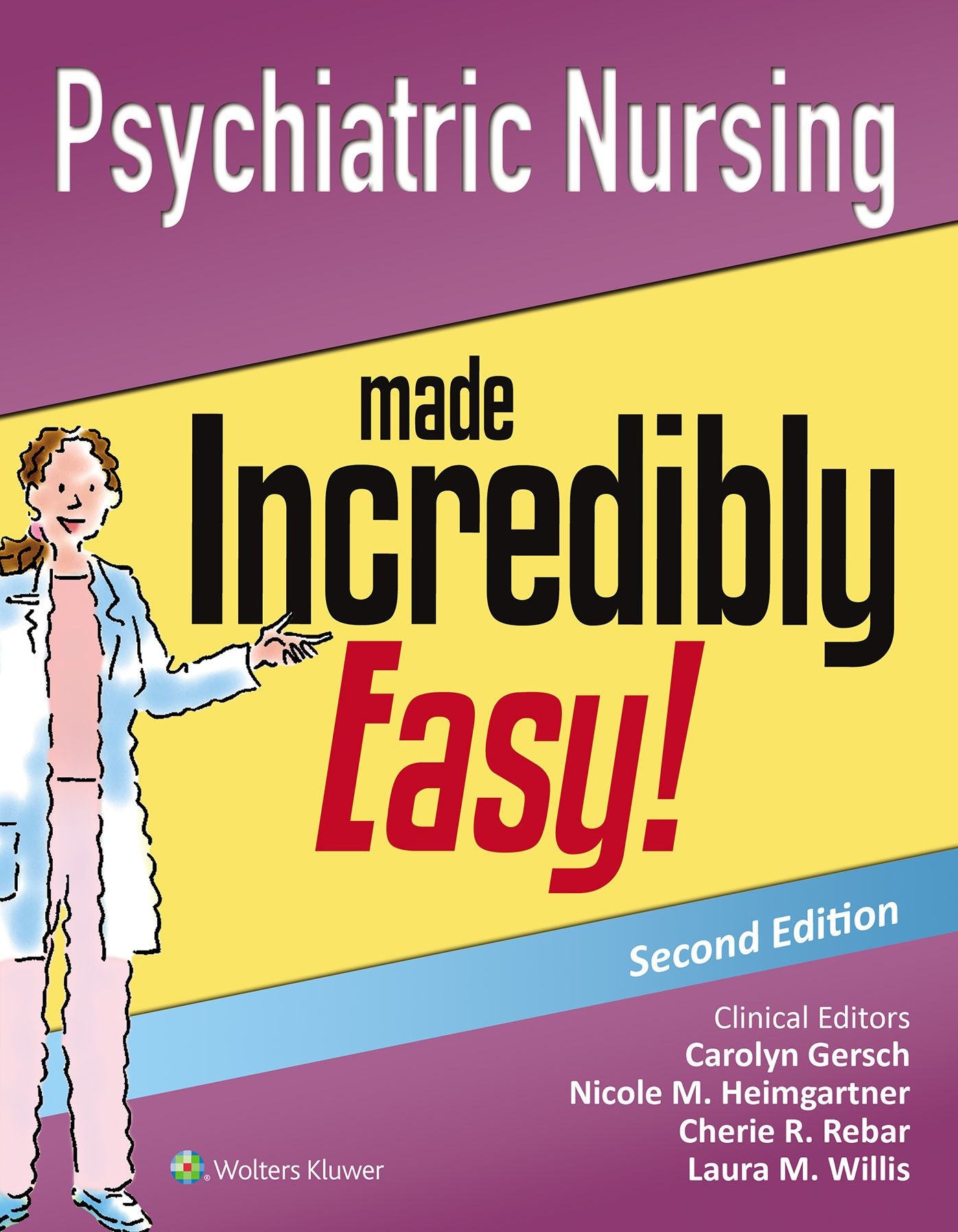 Psychiatric Nursing Made Incredibly Easy!