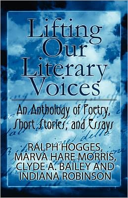 Lifting Our Literary Voices: An Anthology of Poetry, Short Stories, and Essays