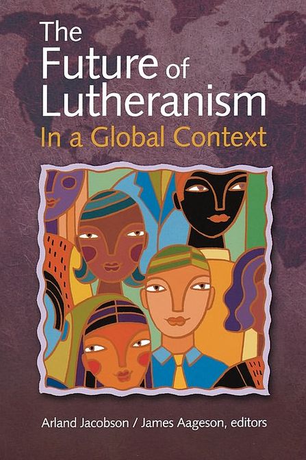 The Future of Lutheranism in a Global Context