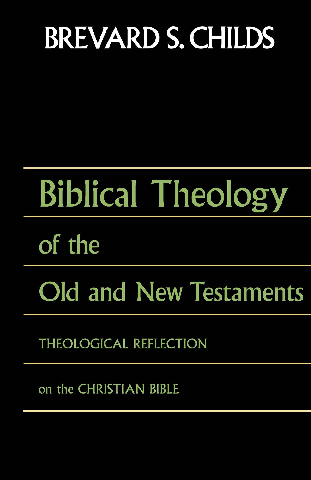 Biblical Theology of OT and NT: Theological Reflection of the Christian Bible