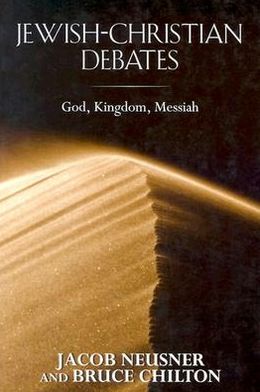 Jewish-Christian Debates: God, Kingdom, Messiah