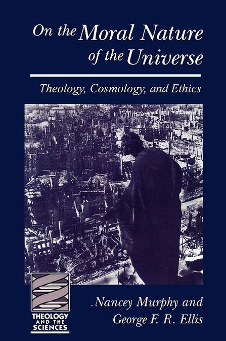 On the Moral Nature of the Universe: Theology, Cosmology and Ethics