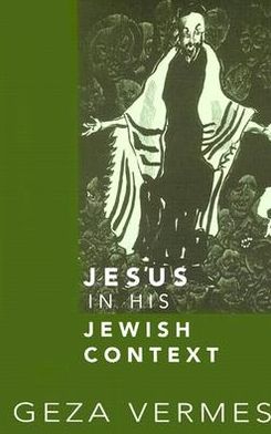 Jesus in His Jewish Context