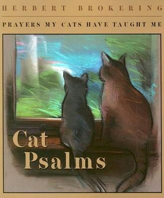 Cat Psalms: Prayers My Cats Have Taught Me