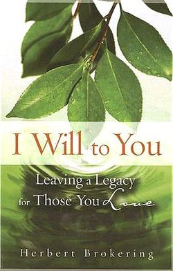 I Will to You: Leaving a Legacy for Those You Love