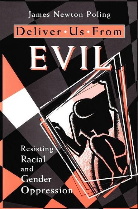 Deliver Us from Evil: Resisting Racial and Gender Oppression