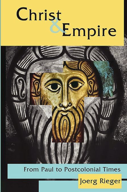 Christ and Empire: From Paul to Postcolonial Times