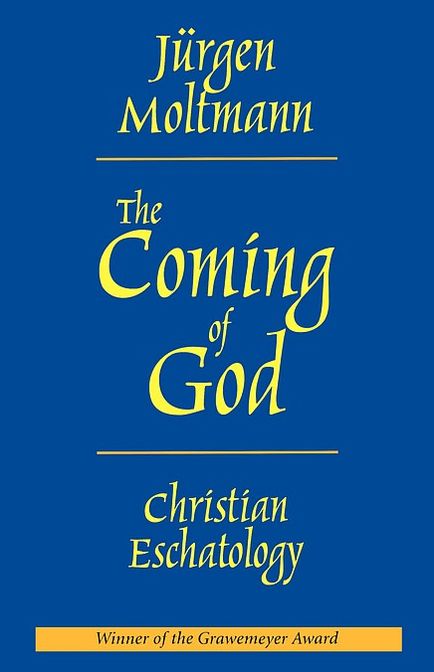 The Coming of God: Christian Eschatology