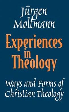 Experiences in Theology: Ways and Forms of Christian Theology