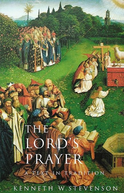 The Lord's Prayer: Text in Tradition