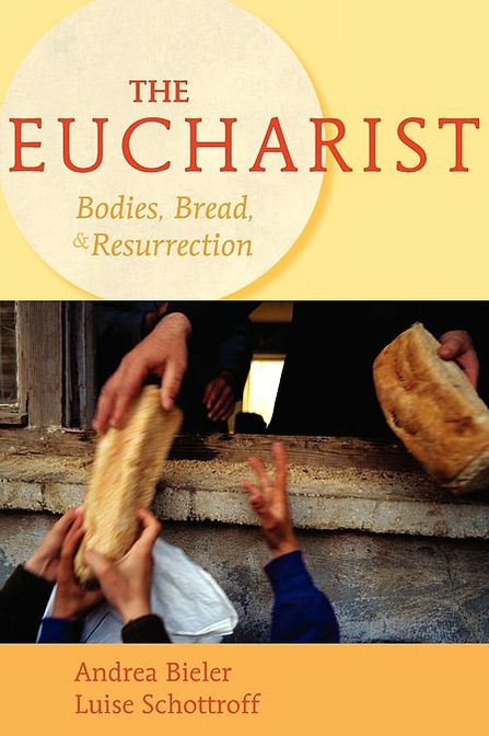The Eucharist: Bodies, Bread, and Resurrection