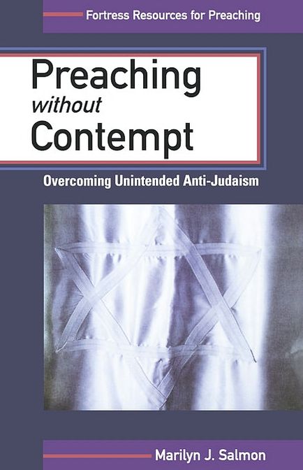 Preaching Without Contempt: Overcoming Unintended Anti-Judaism