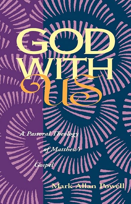 God with Us: A Pastoral Theology of Matthew's Gospel