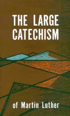 Large Catechism of Martin Luther