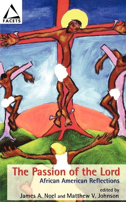 Passion of the Lord: African American Reflections