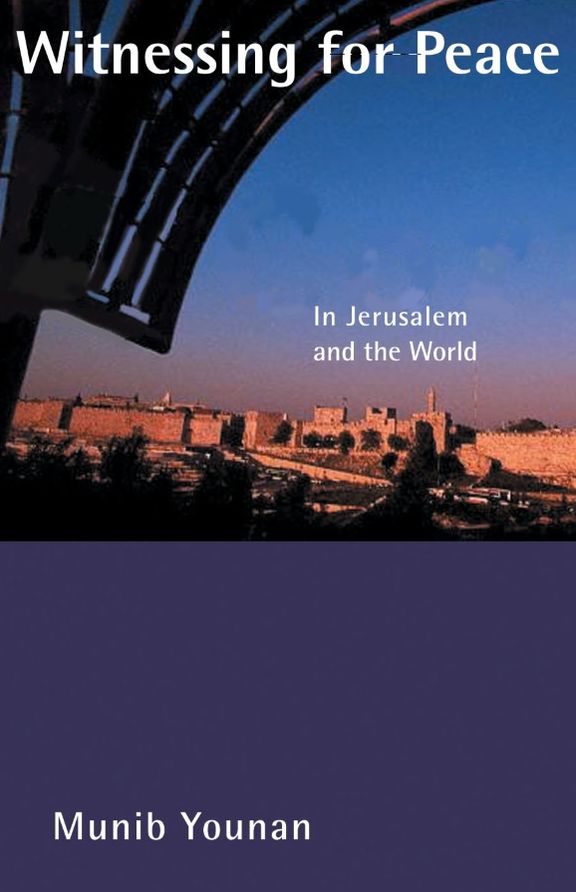 Witnessing for Peace: In Jerusalem and the World