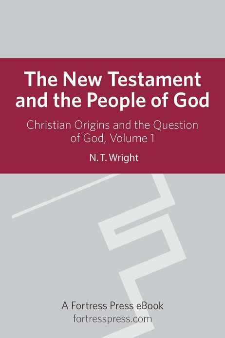 New Testament People God V1: Christian Origins And The Question Of God