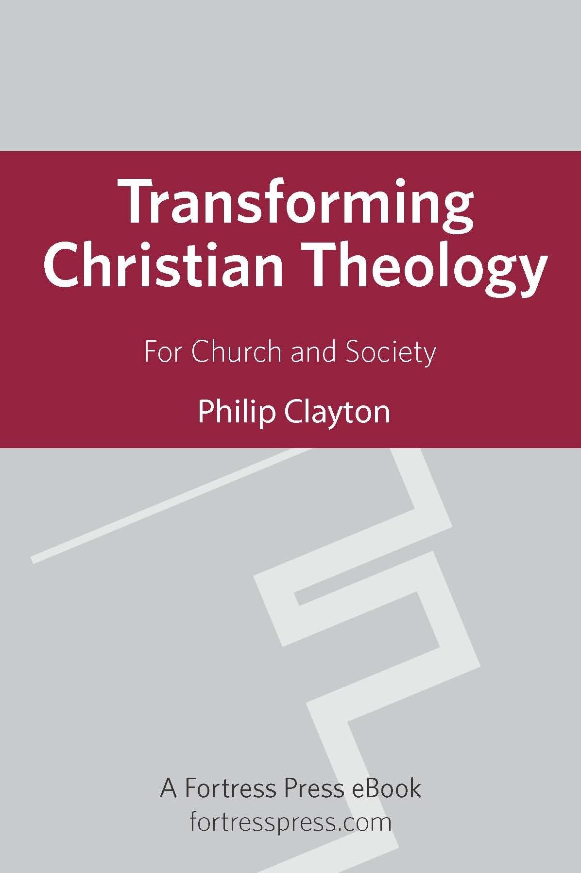 Transforming Christian Theology: For Church And Society