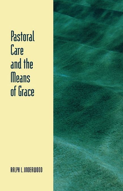 Pastoral Care And The Means Of Grace