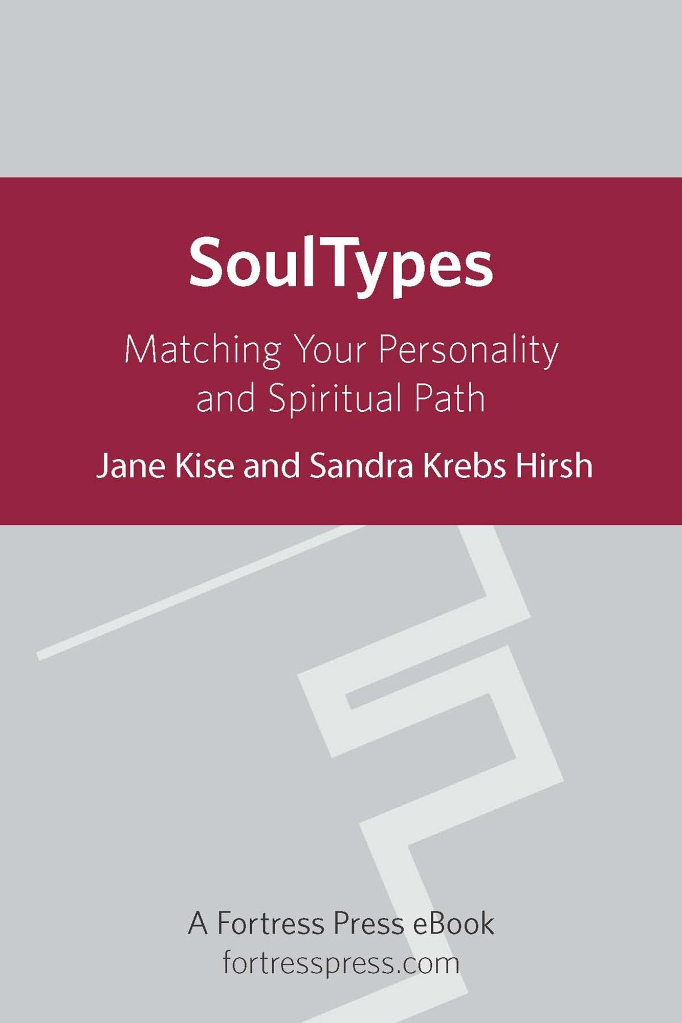 Soultypes: Matching Your Personality And Spiritual Path