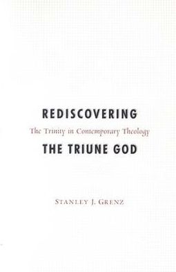 Rediscovering The Triune God