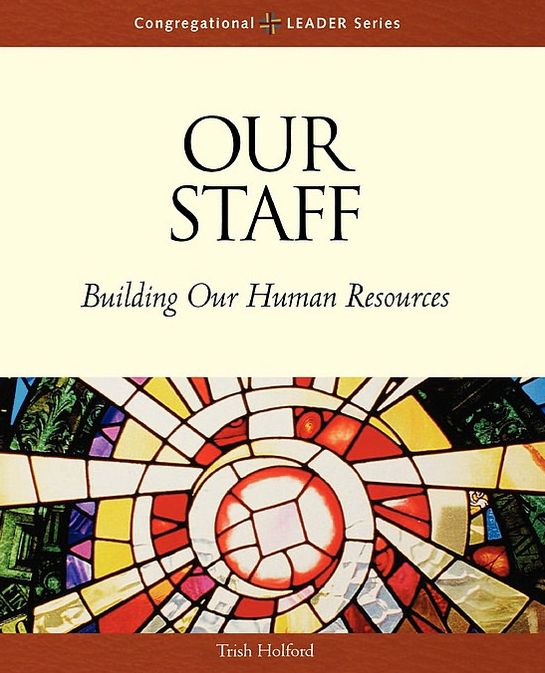 Our Staff: Building Our Human Resources