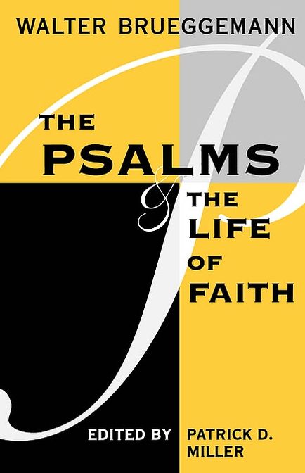 The Psalms and the Life of Faith