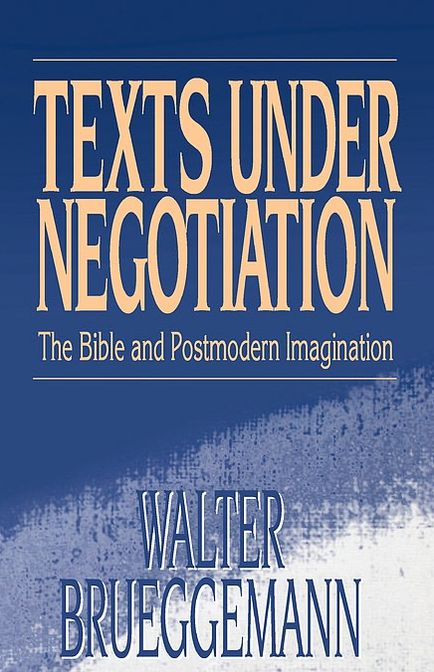 Texts under Negotiation: The Bible and Postmodern Imagination